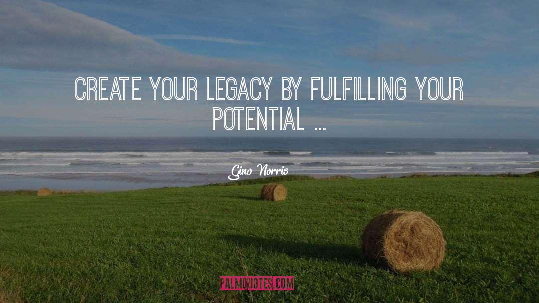 Fulfilling Your Potential quotes by Gino Norris