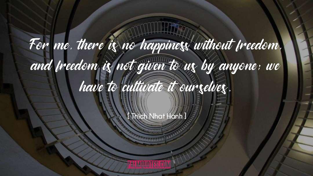 Fulfillment And Happiness quotes by Thich Nhat Hanh
