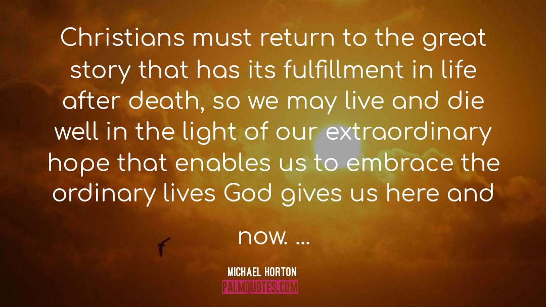Fulfillment In Life quotes by Michael Horton