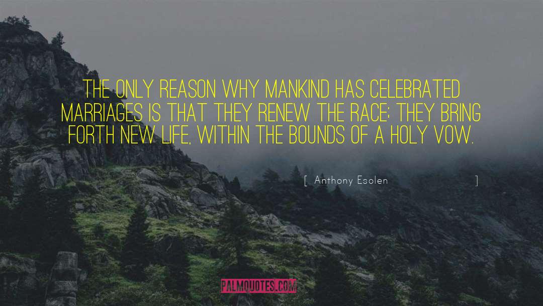 Fulfillment Of Life quotes by Anthony Esolen