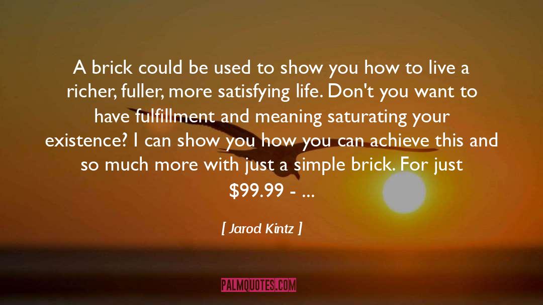 Fulfillment quotes by Jarod Kintz