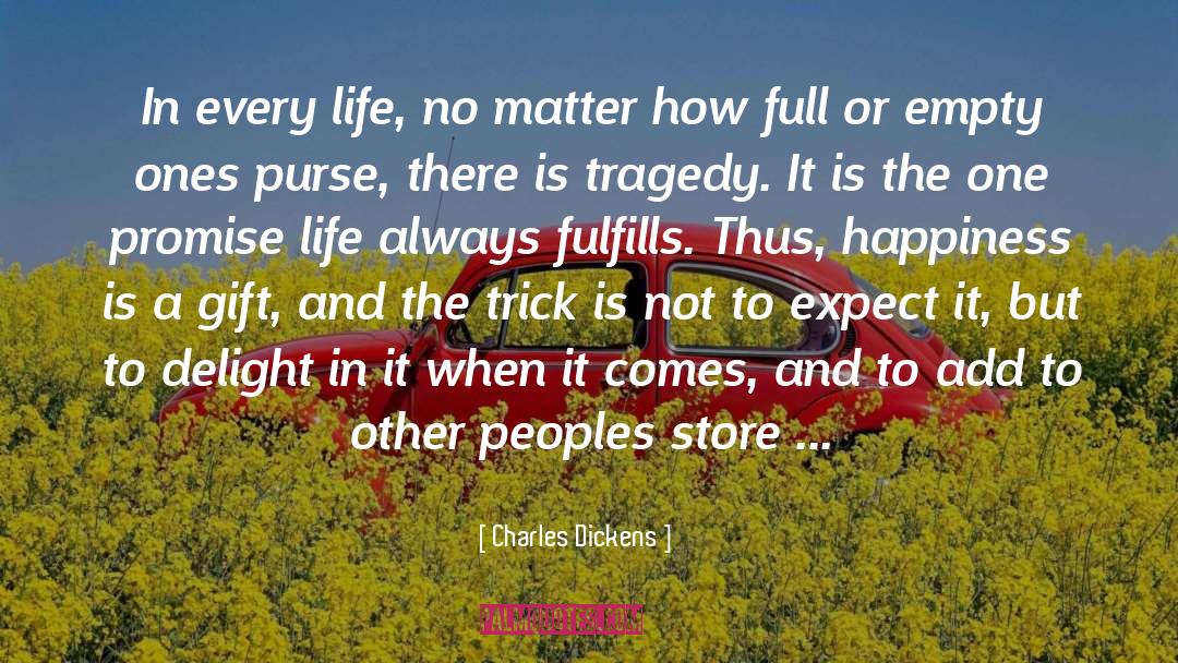 Fulfills quotes by Charles Dickens