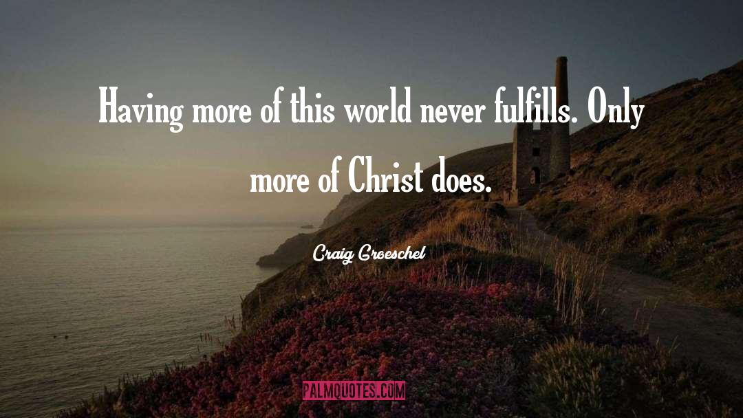 Fulfills quotes by Craig Groeschel