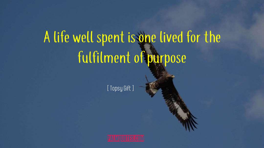 Fulfilment quotes by Topsy Gift