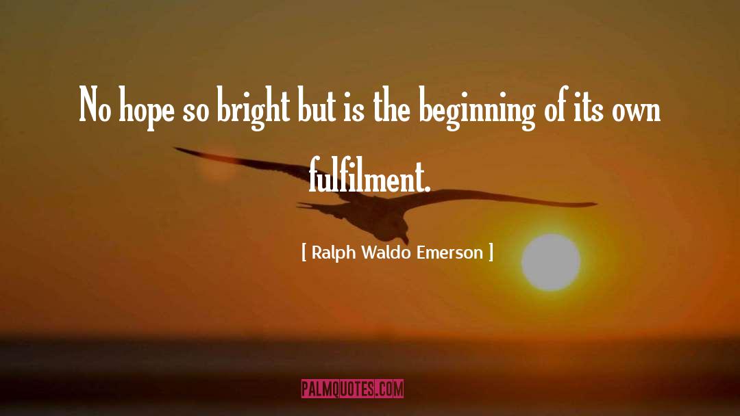 Fulfilment quotes by Ralph Waldo Emerson