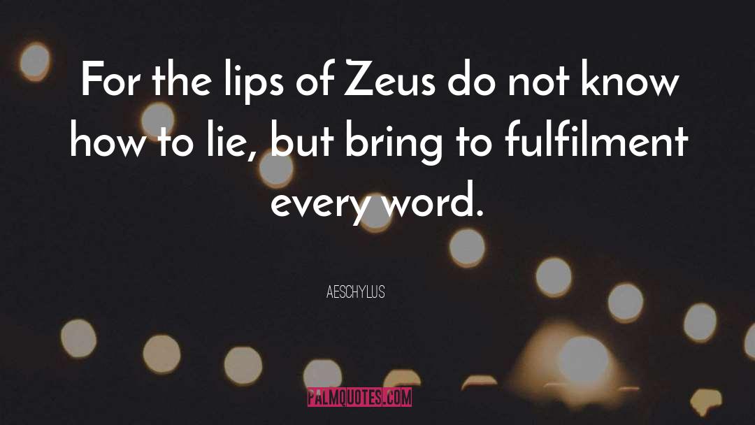 Fulfilment quotes by Aeschylus