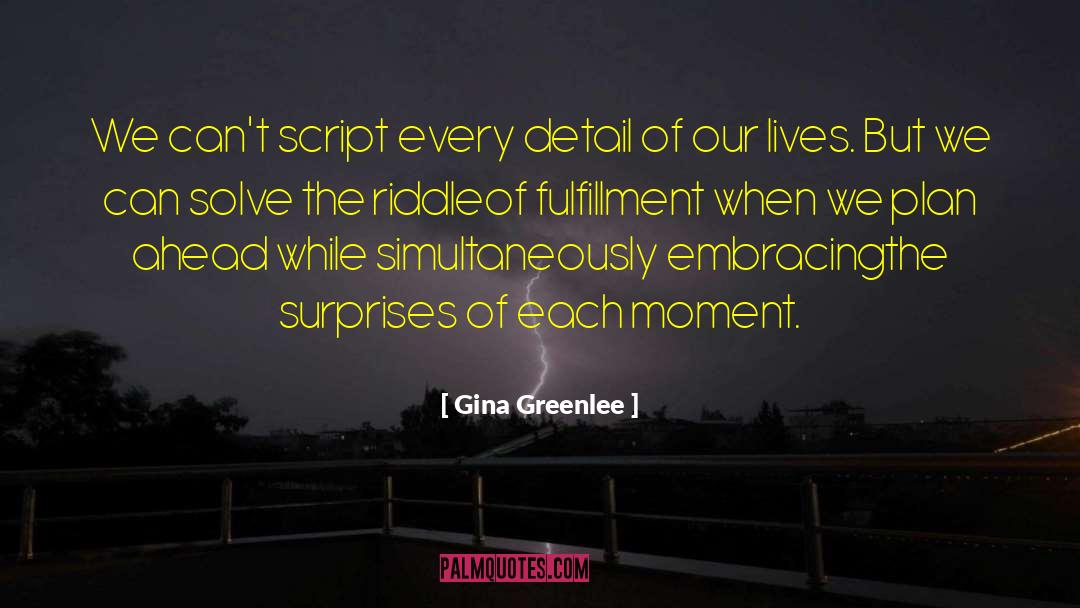 Fulfullment quotes by Gina Greenlee