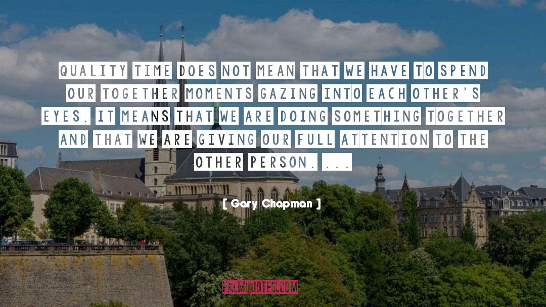 Full Attention quotes by Gary Chapman