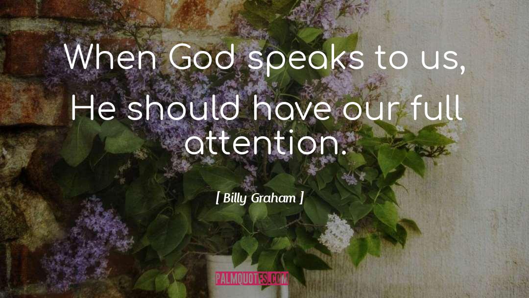 Full Attention quotes by Billy Graham