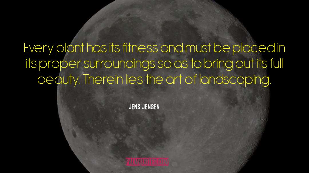 Full Beauty quotes by Jens Jensen