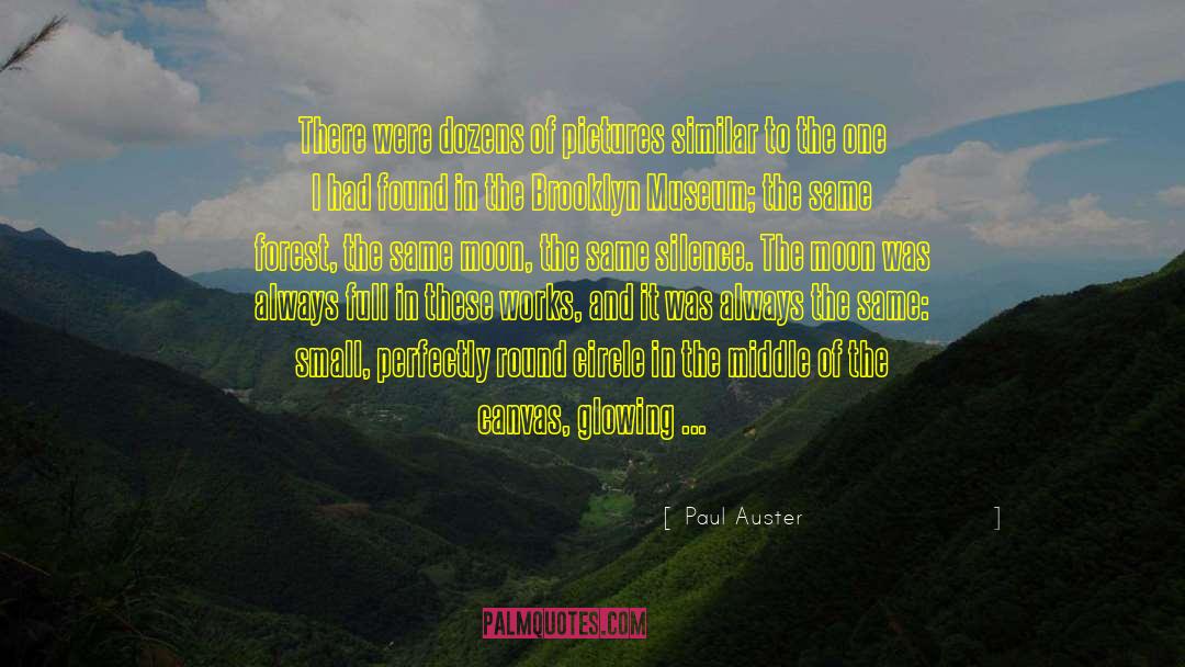 Full Circle Moments quotes by Paul Auster