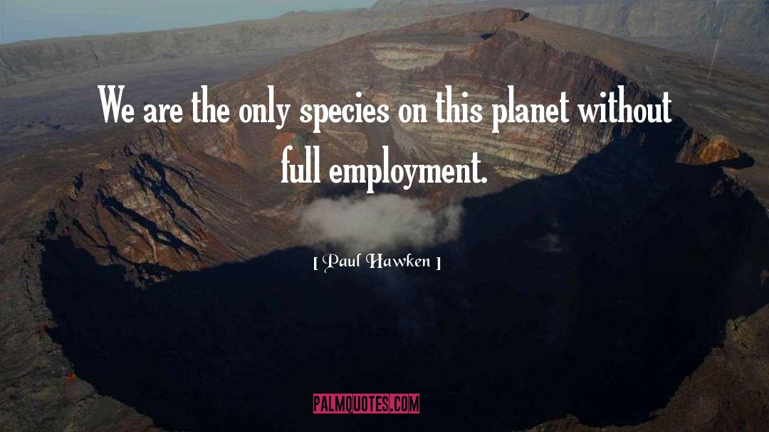 Full Employment quotes by Paul Hawken
