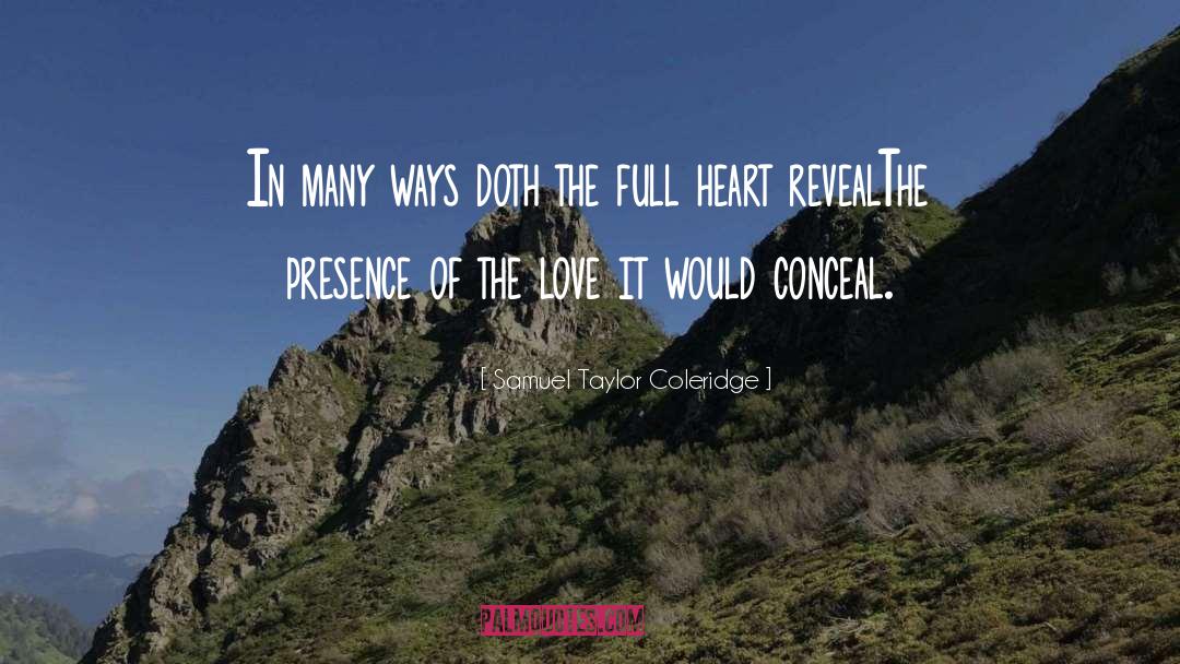 Full Hearts quotes by Samuel Taylor Coleridge