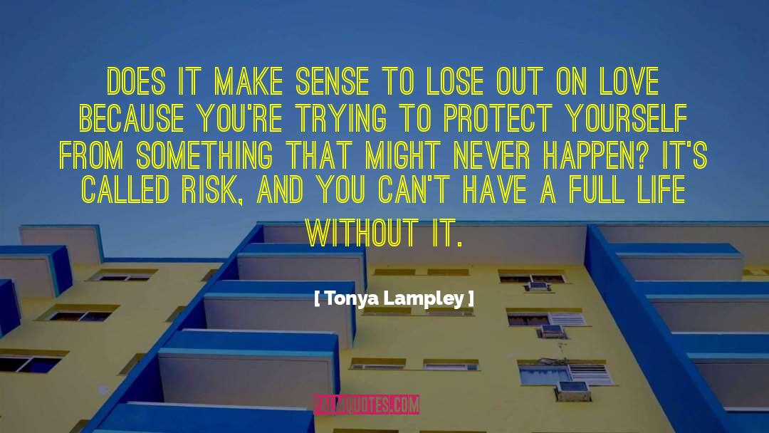 Full Life quotes by Tonya Lampley