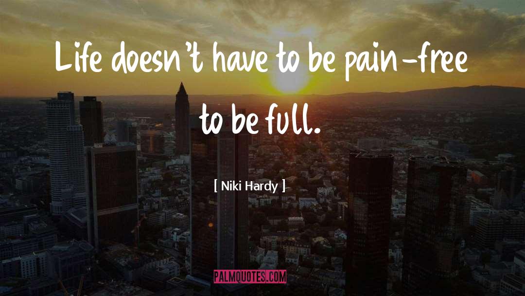 Full Life quotes by Niki Hardy
