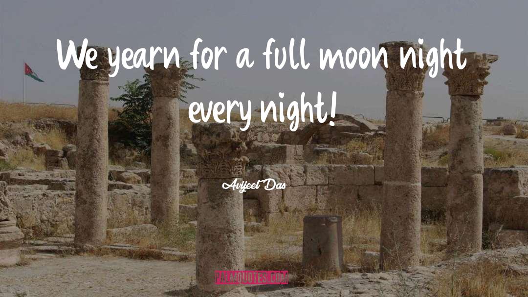 Full Moon Night quotes by Avijeet Das
