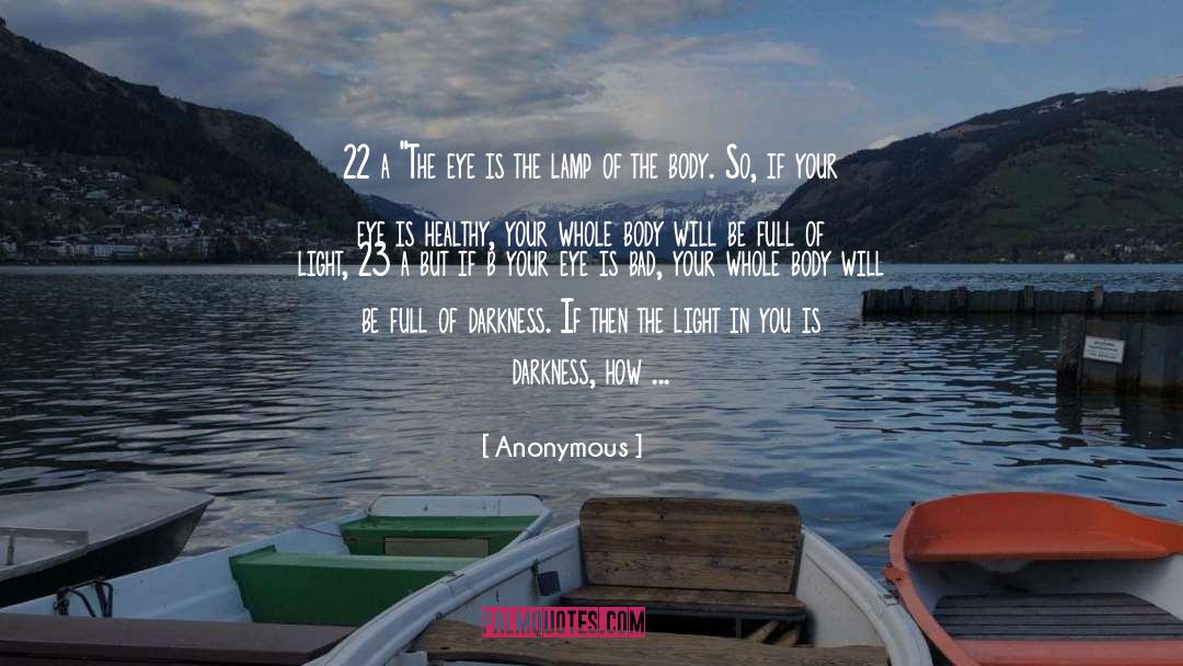 Full Of Light quotes by Anonymous
