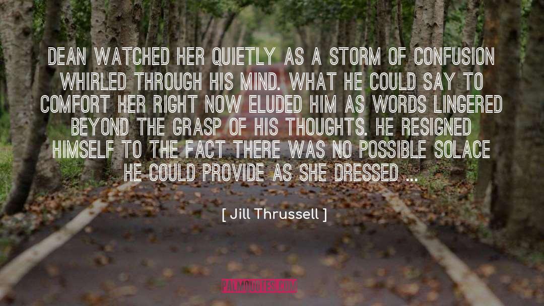 Full Of Thoughts quotes by Jill Thrussell