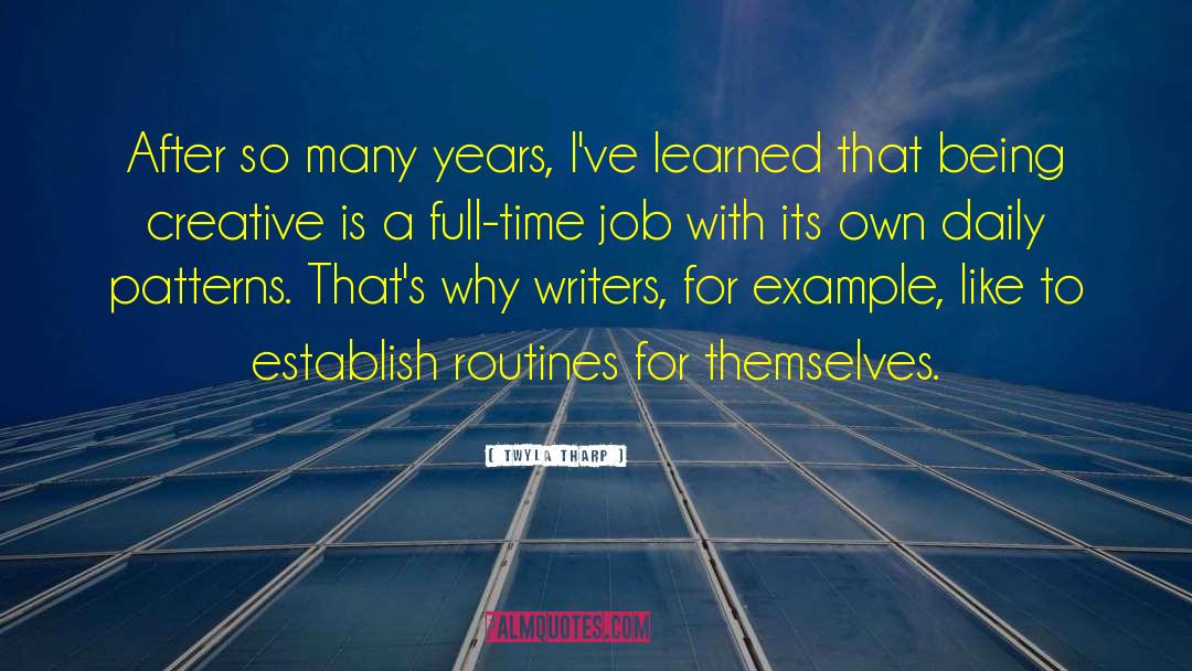 Full Time Jobs quotes by Twyla Tharp