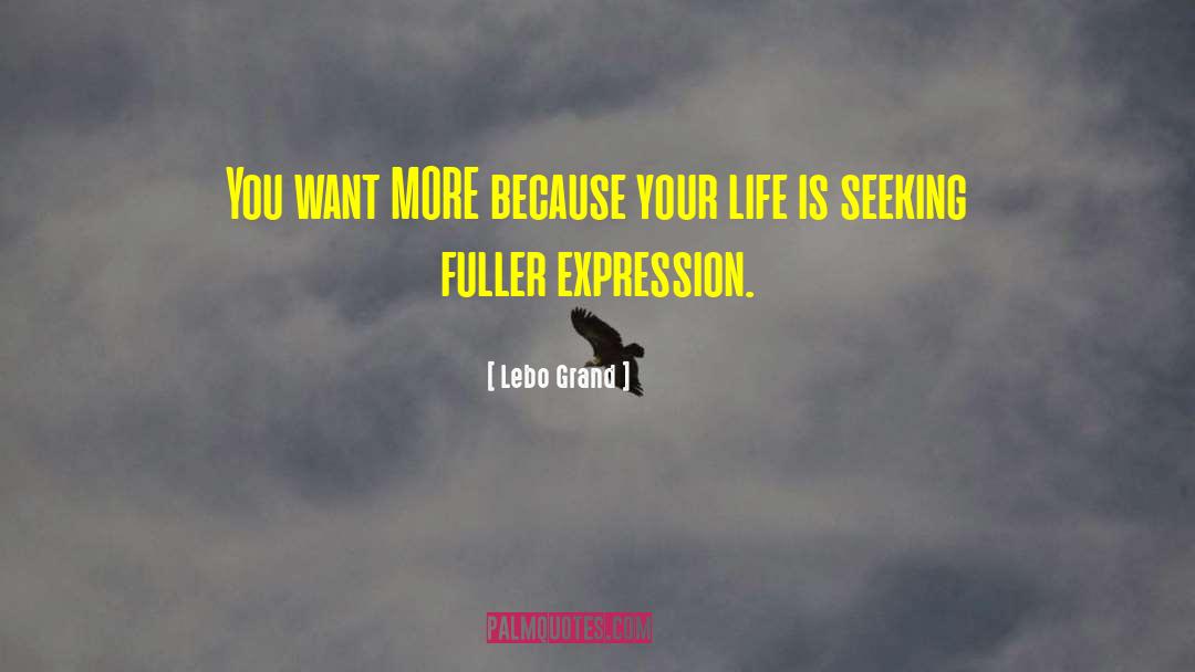 Fuller Expression quotes by Lebo Grand