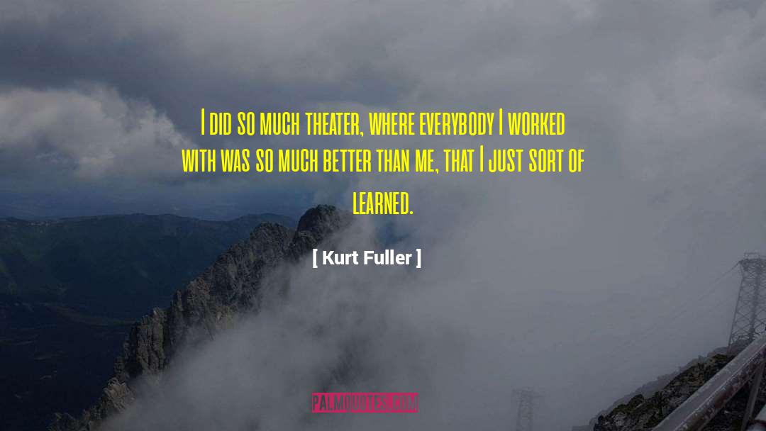 Fuller quotes by Kurt Fuller