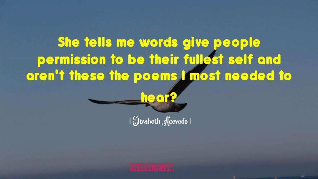 Fullest quotes by Elizabeth Acevedo