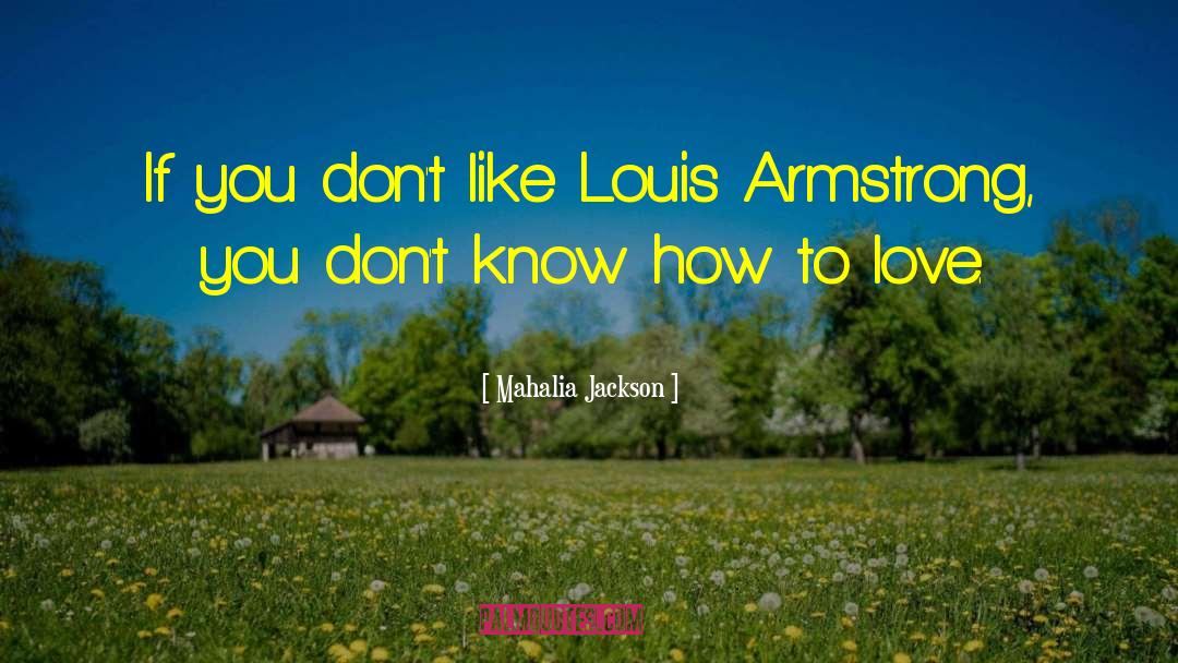 Fullmetal Alchemist Alex Louis Armstrong quotes by Mahalia Jackson