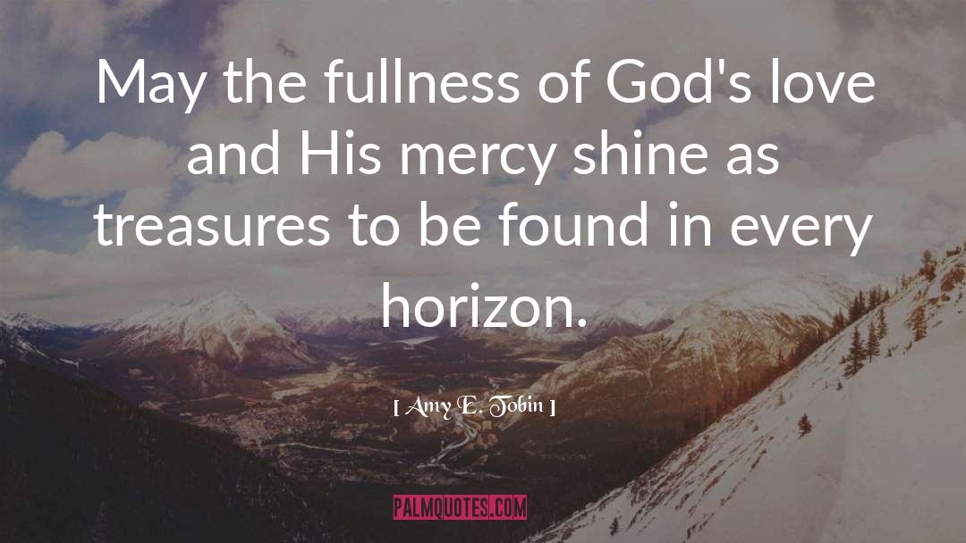 Fullness quotes by Amy E. Tobin