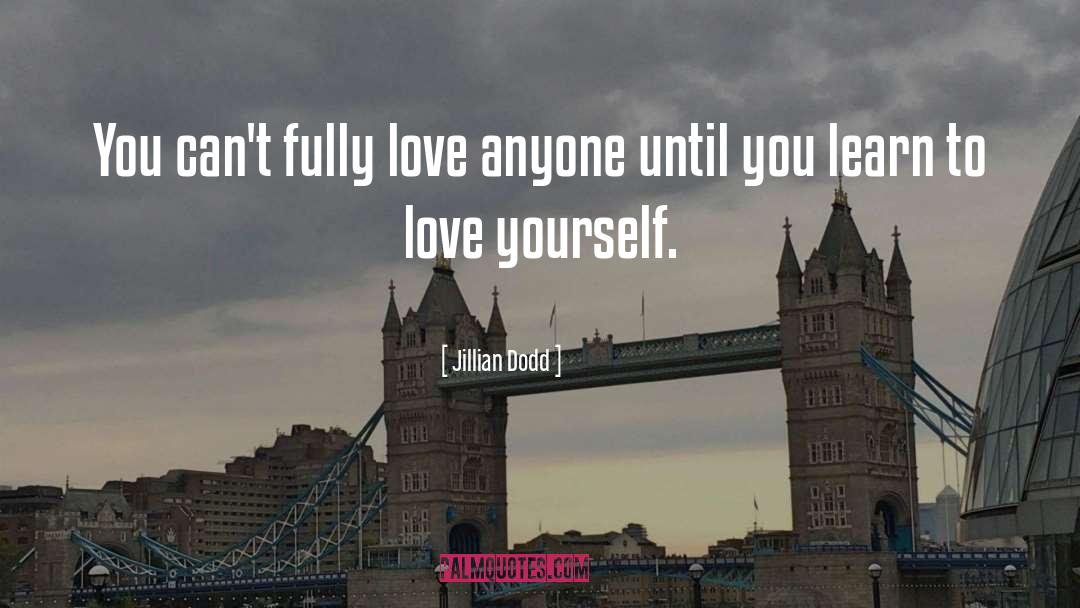 Fully Love quotes by Jillian Dodd