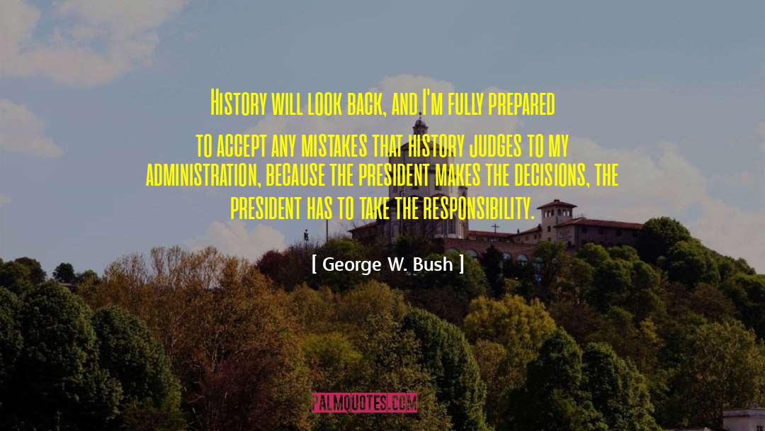 Fully Prepared quotes by George W. Bush