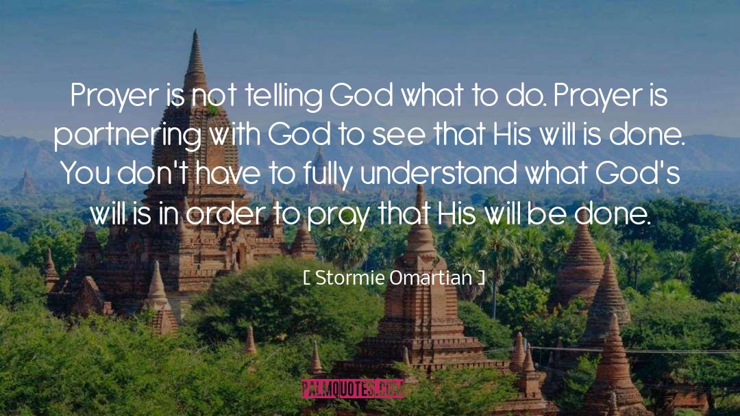Fully Understand quotes by Stormie Omartian