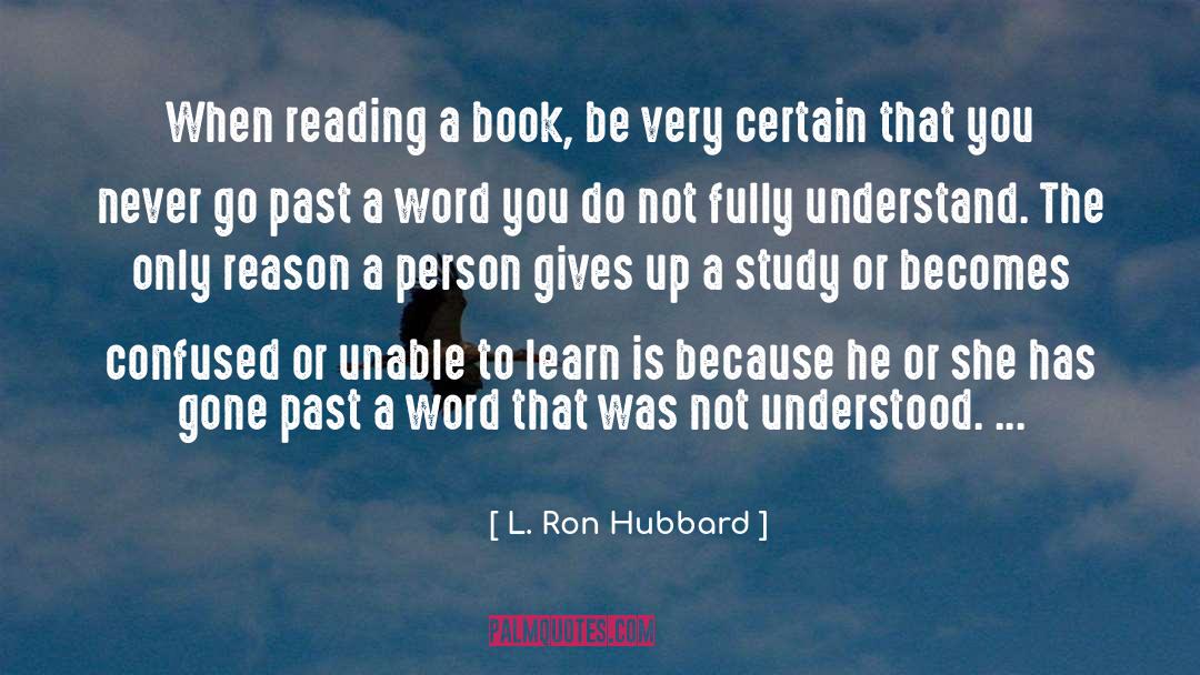 Fully Understand quotes by L. Ron Hubbard