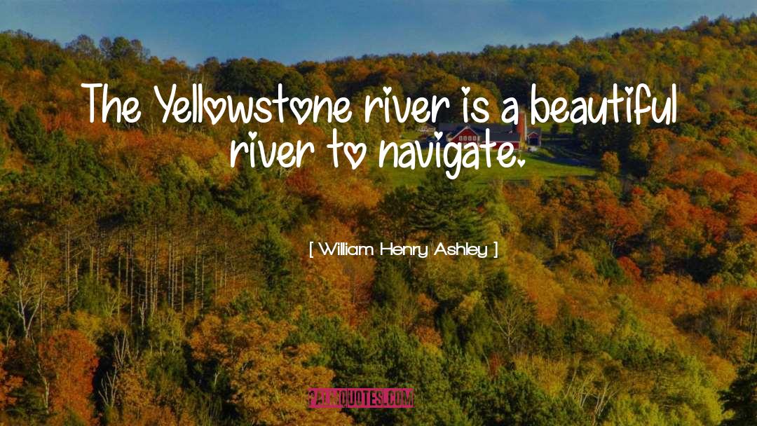Fumaroles Yellowstone quotes by William Henry Ashley