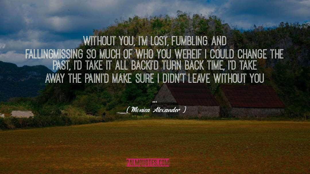 Fumbling quotes by Monica Alexander