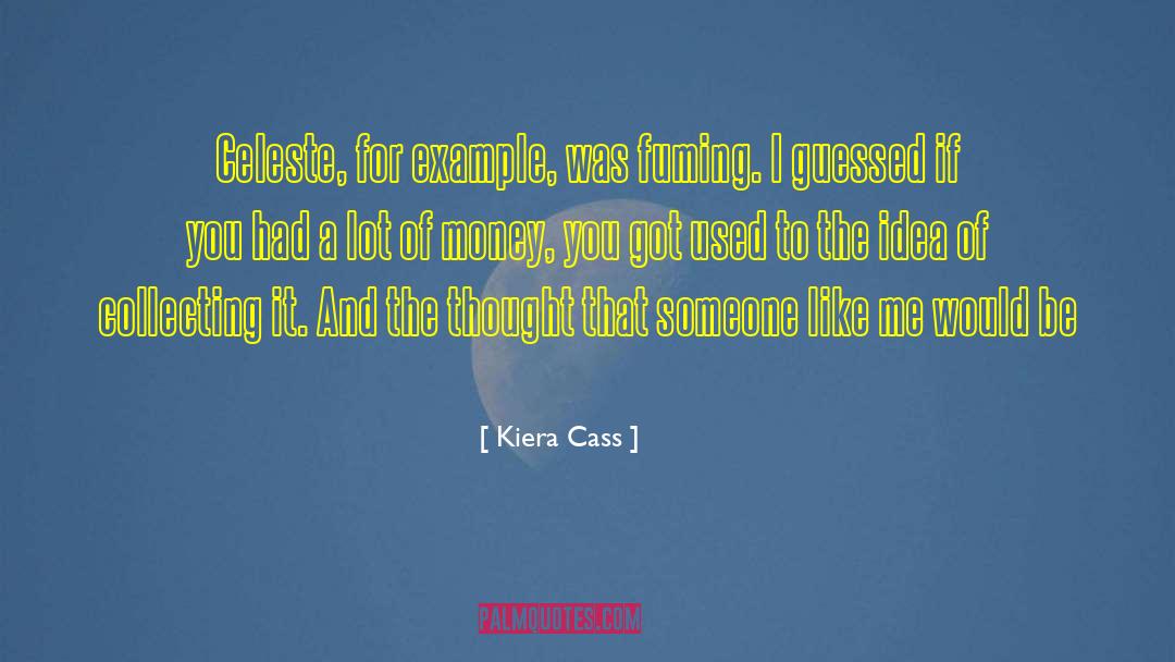 Fuming quotes by Kiera Cass