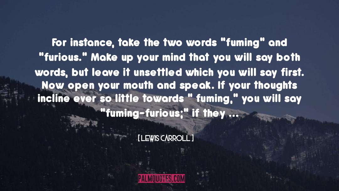 Fuming quotes by Lewis Carroll