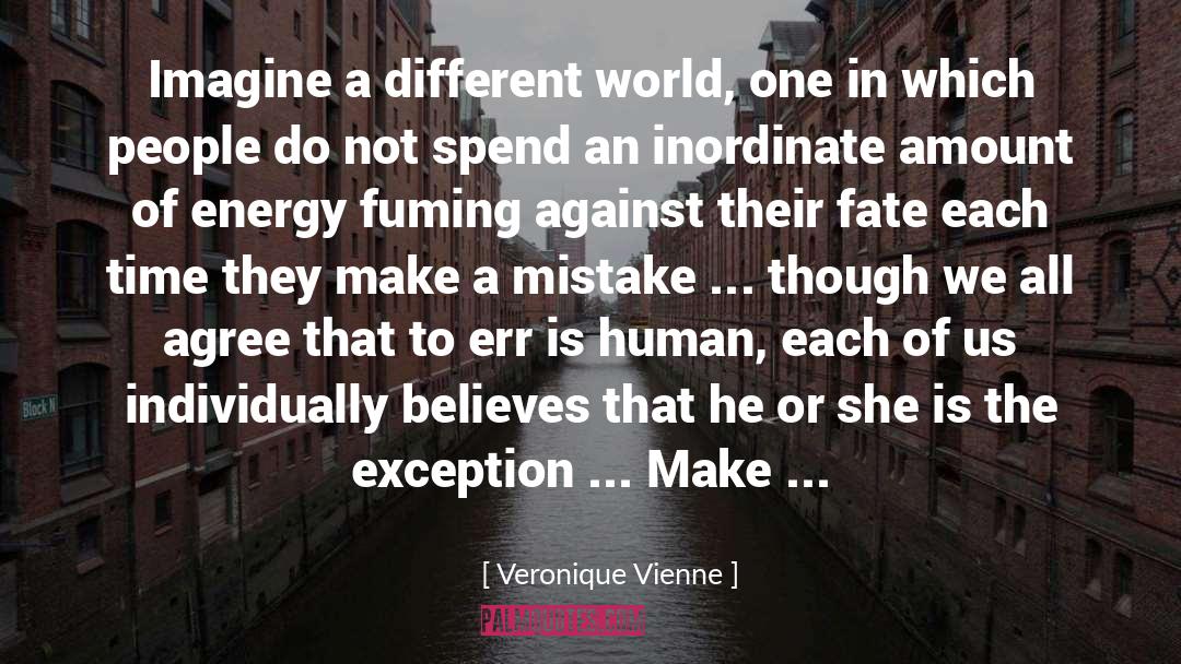 Fuming quotes by Veronique Vienne