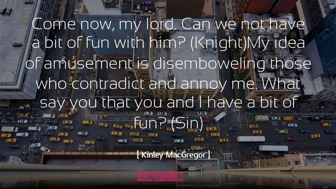 Fun And Games quotes by Kinley MacGregor