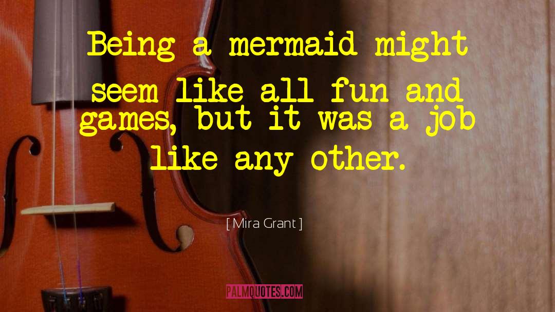 Fun And Games quotes by Mira Grant