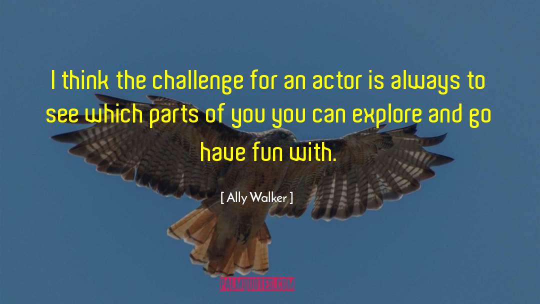 Fun And Witty quotes by Ally Walker
