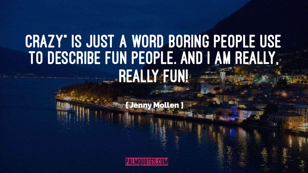 Fun Crazy quotes by Jenny Mollen