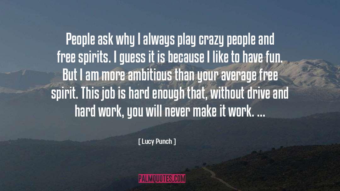 Fun Crazy quotes by Lucy Punch