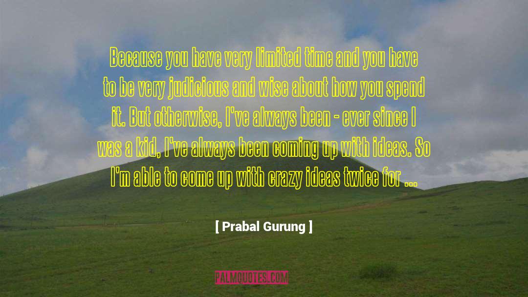 Fun Crazy quotes by Prabal Gurung