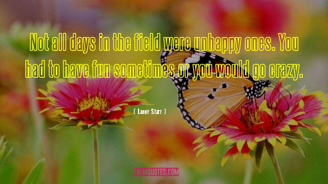 Fun Crazy quotes by Lanny Starr