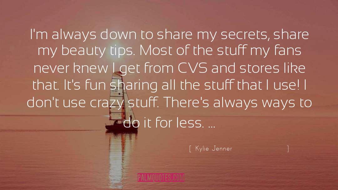 Fun Crazy quotes by Kylie Jenner