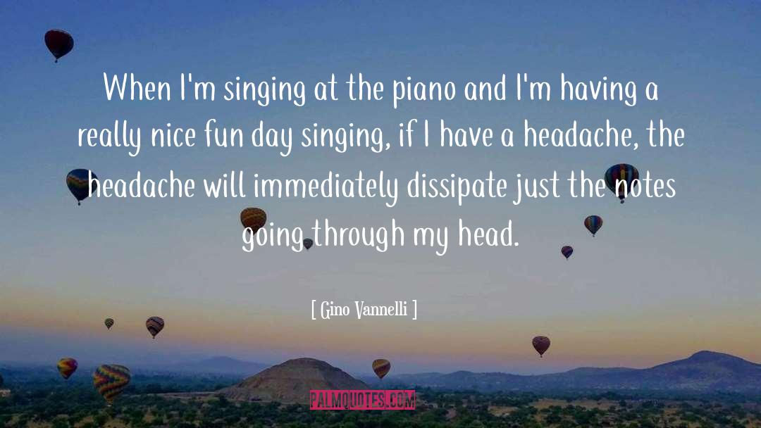 Fun Day quotes by Gino Vannelli