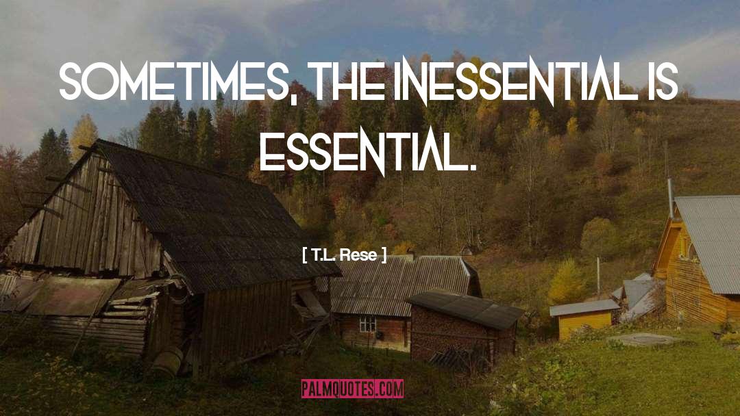 Fun Essential Oil quotes by T.L. Rese