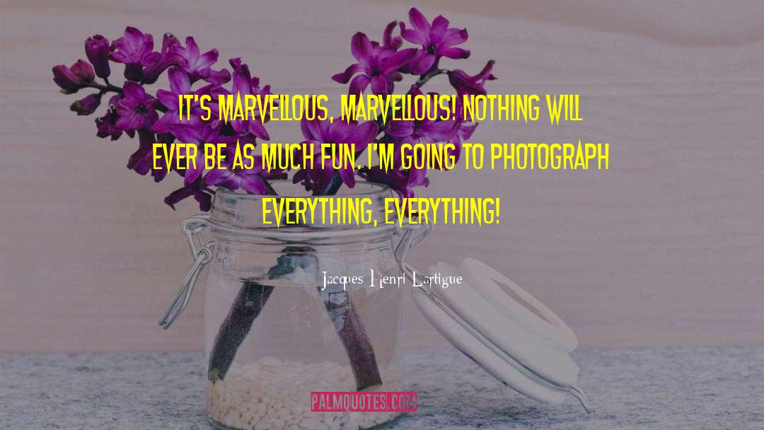 Fun Exciting quotes by Jacques-Henri Lartigue