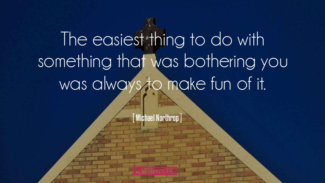 Fun Facts quotes by Michael Northrop