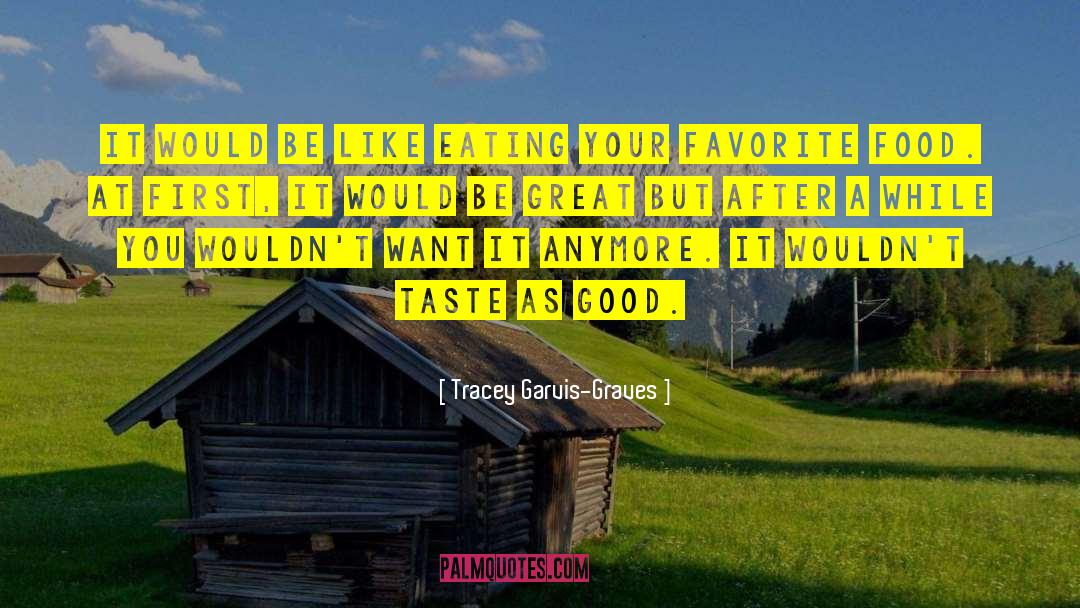 Fun Food quotes by Tracey Garvis-Graves